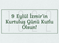 9 Eylül İzmir’in Kurtuluşu Kutlama Mesajları