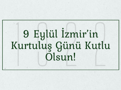 9 Eylül İzmir’in Kurtuluşu Kutlama Mesajları