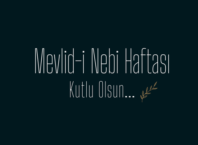 Mevlidi Nebi Haftası Mesajları